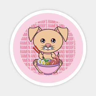 All I Need is ramen and dogs, ramen and dogs, ramen and dogs lover Magnet